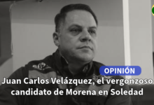 Juan Carlos Velázquez el vergonzoso candidato de Morena en Soledad OPINION